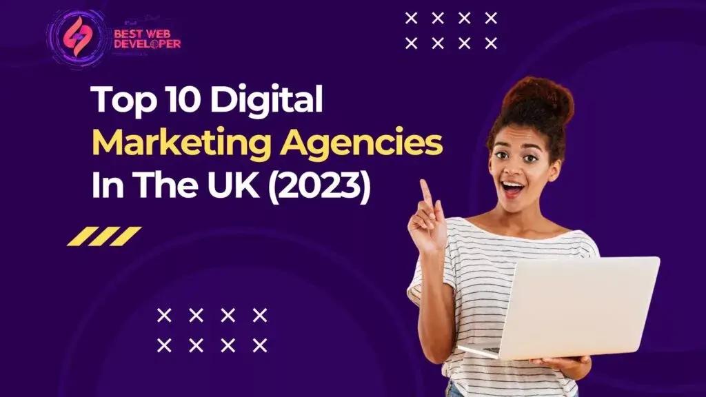 Top 10 digital Marketing Agencies in the UK